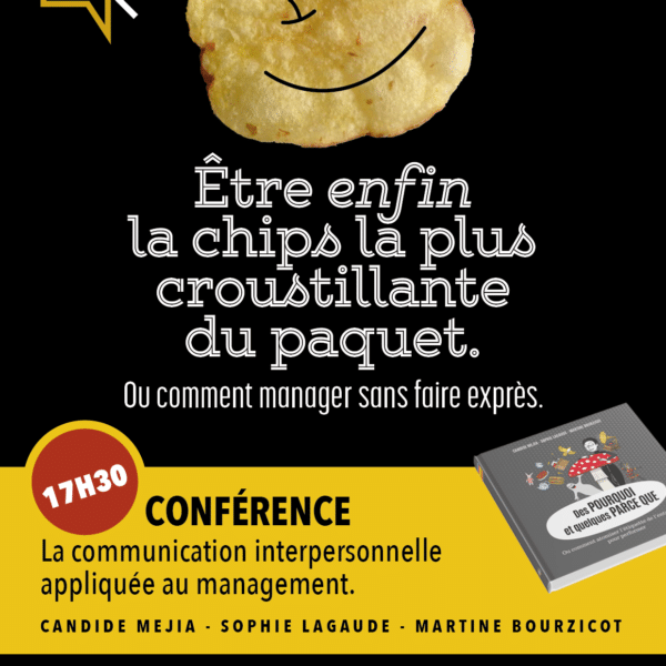 Conférence CESI | Pourquoi être la chips la plus croustillante du paquet ? Ou comment manager sans le faire exprès !